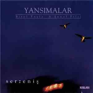 Yansımalar - Serzeniş download free