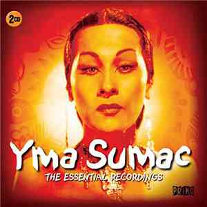 Yma Sumac - The Essential Recordings download free